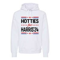 Hotties For Kamala Harris 2024 Premium Hoodie