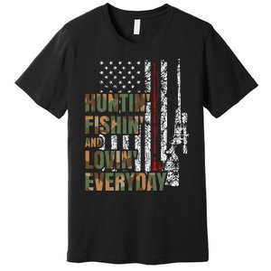 Hunting Fishing Loving Everyday American Deer Hunter Patriot Premium T-Shirt