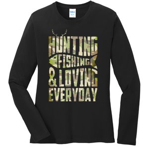 Hunting Fishing Loving Every Day Fathers Day Camo Fisherman Ladies Long Sleeve Shirt