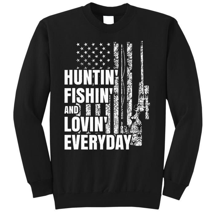 Hunting Fishing Loving Everyday American Deer Hunter Patriot Tall Sweatshirt