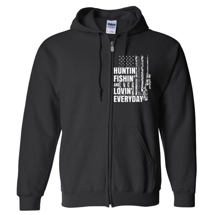 Hunting Fishing Loving Everyday American Deer Hunter Patriot Full Zip Hoodie