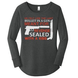 He Felt Like The Last Bullet In A Gun Meant For Revenge Sealed With A Women's Perfect Tri Tunic Long Sleeve Shirt