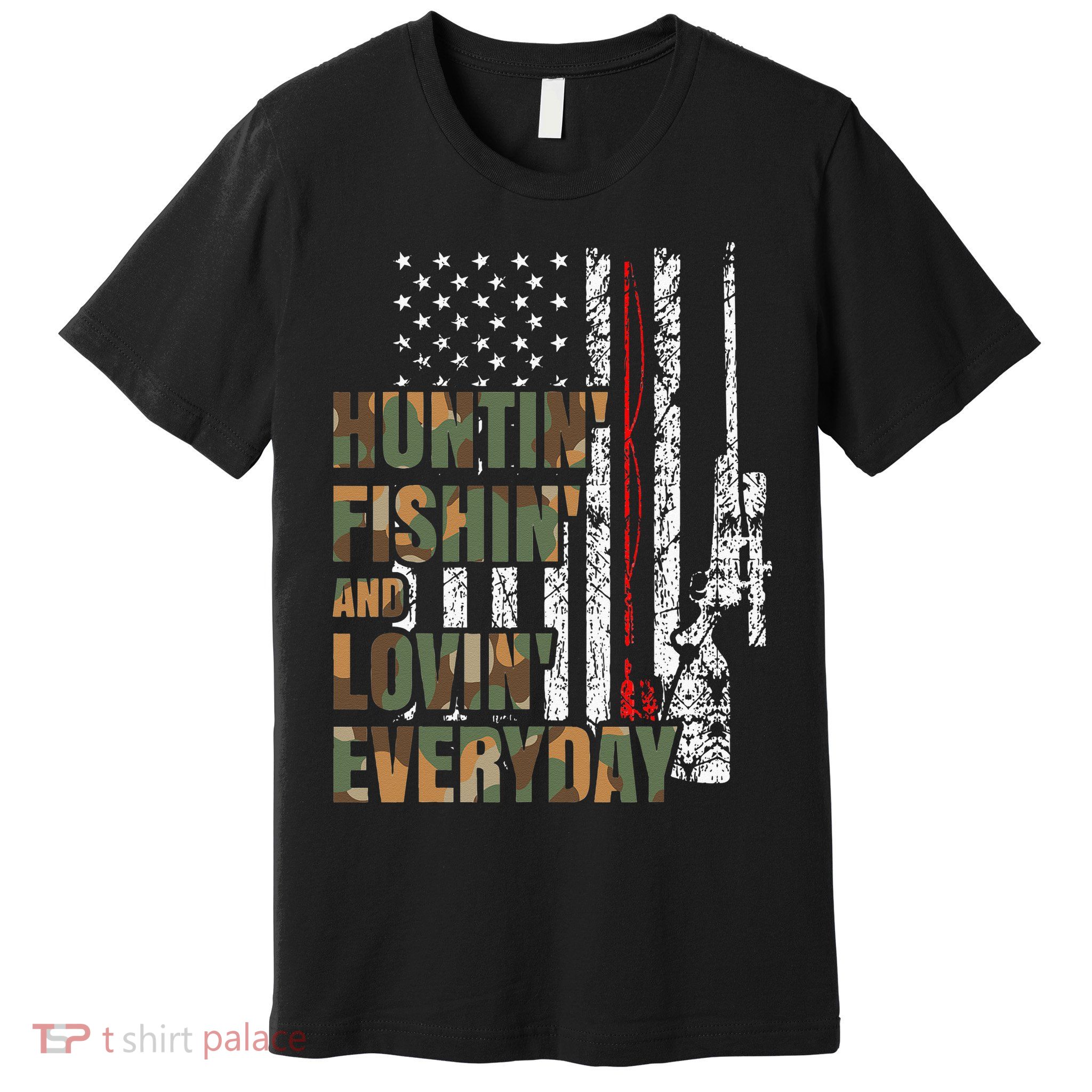 Hunting Fishing Loving Everyday American Deer Hunter Patriot Premium T-Shirt