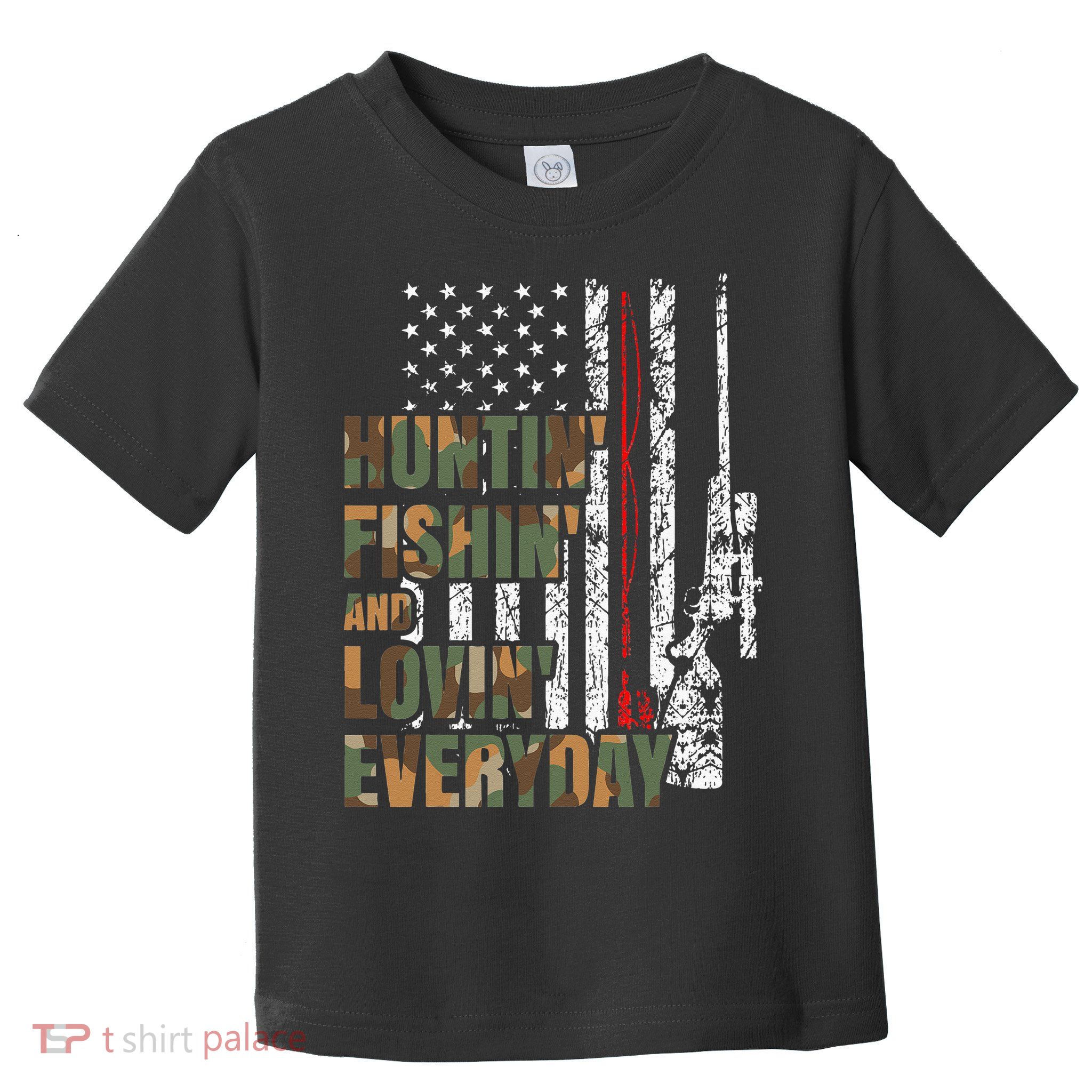 Hunting Fishing Loving Everyday American Deer Hunter Patriot Toddler T-Shirt