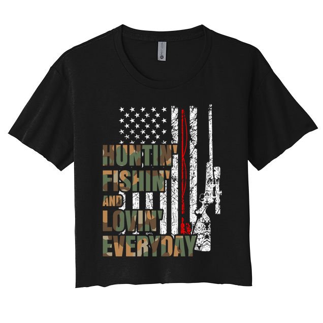 Hunting Fishing Loving Everyday Funny Gift Crop Top