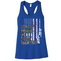 Hunting Fishing Loving Everyday Funny Gift Women's Racerback Tank