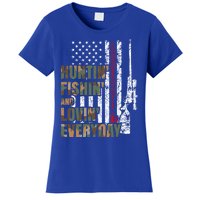 Hunting Fishing Loving Everyday Funny Gift Women's T-Shirt