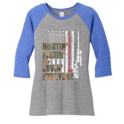 Hunting Fishing Loving Everyday Funny Gift Women's Tri-Blend 3/4-Sleeve Raglan Shirt