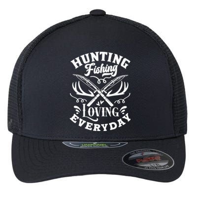 Hunting Fishing Loving Everyday Flexfit Unipanel Trucker Cap