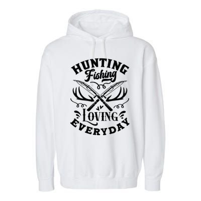 Hunting Fishing Loving Everyday Garment-Dyed Fleece Hoodie