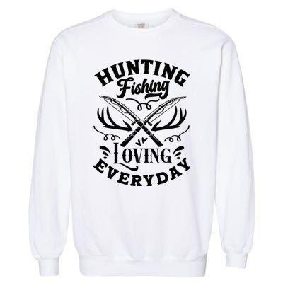 Hunting Fishing Loving Everyday Garment-Dyed Sweatshirt