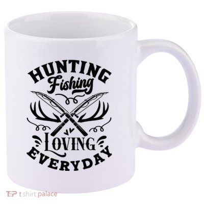 Hunting Fishing Loving Everyday 11oz C Handle Ceramic Mug
