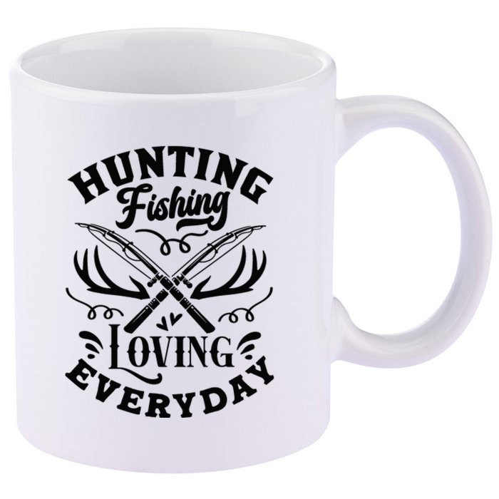 Hunting Fishing Loving Everyday 11oz C Handle Ceramic Mug