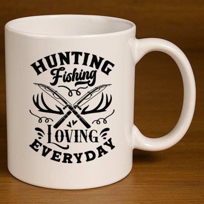 Hunting Fishing Loving Everyday 11oz C Handle Ceramic Mug