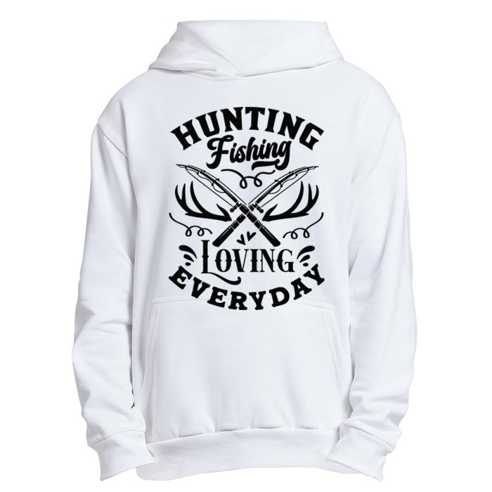 Hunting Fishing Loving Everyday Urban Pullover Hoodie