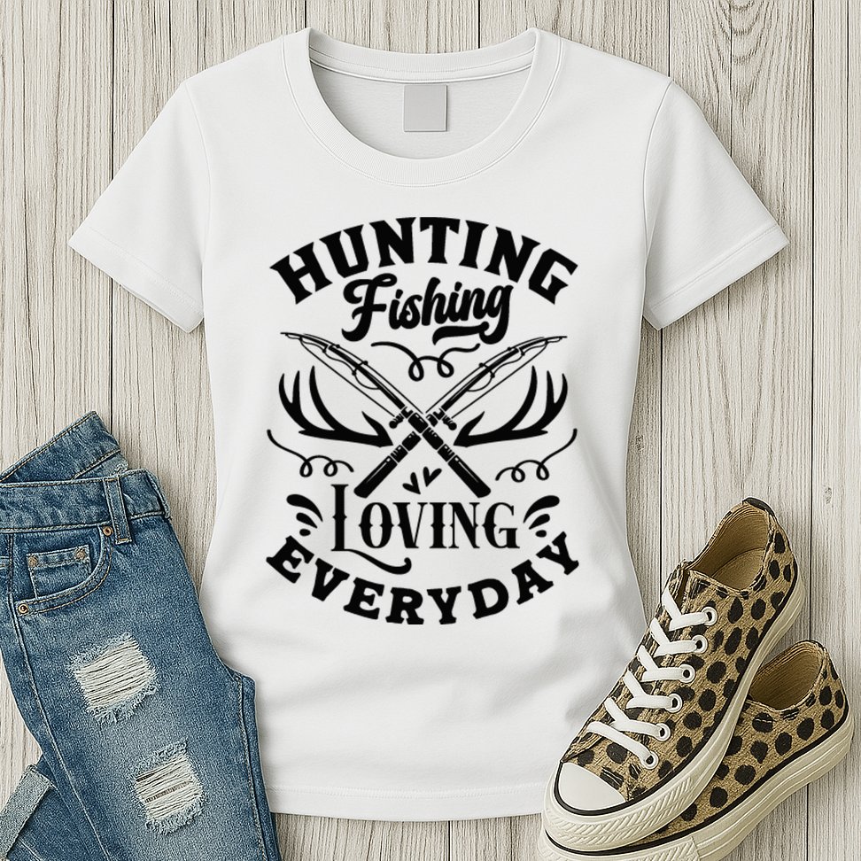 Hunting Fishing Loving Everyday Womens T-Shirt