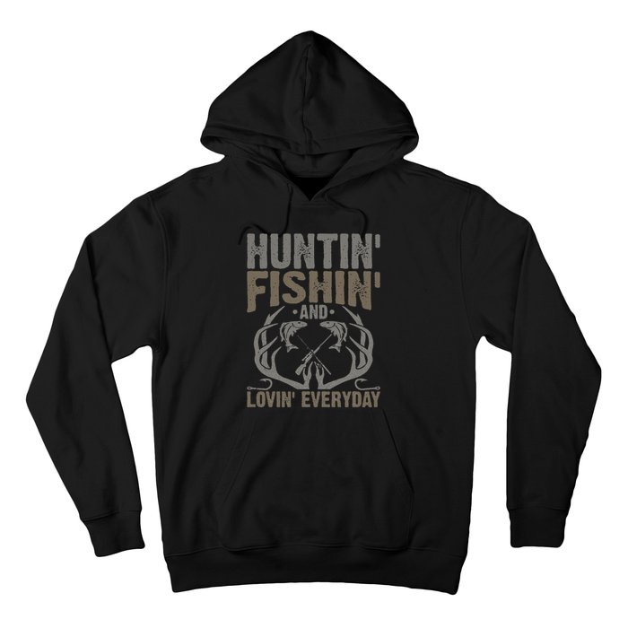 Hunting Fishing Loving Every Day Fathers Day Camo Hoodie