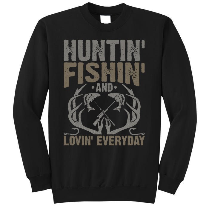 Hunting Fishing Loving Every Day Fathers Day Camo Sweatshirt