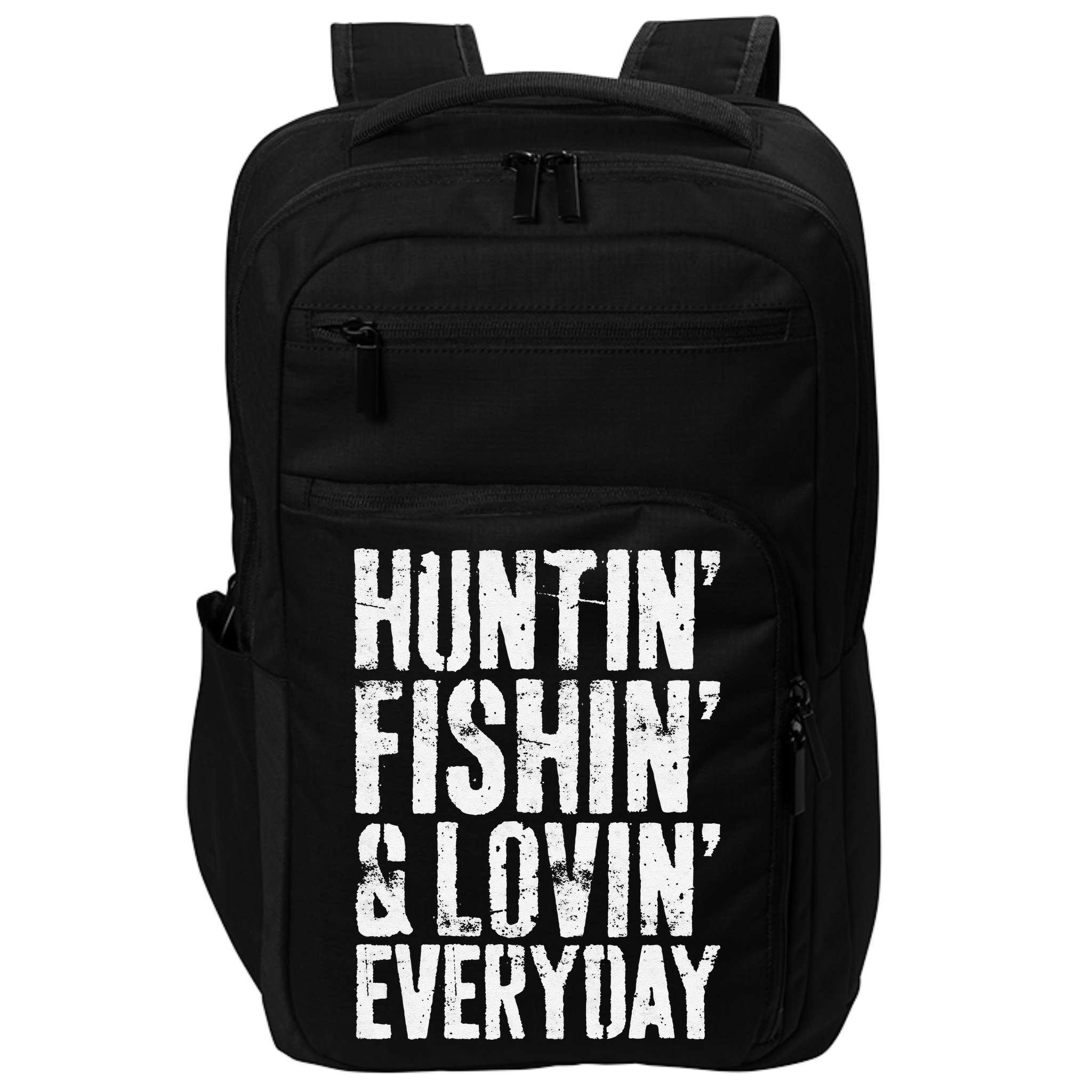 Hunting Fishing Loving Every Day Hunter Fisherman Impact Tech Backpack