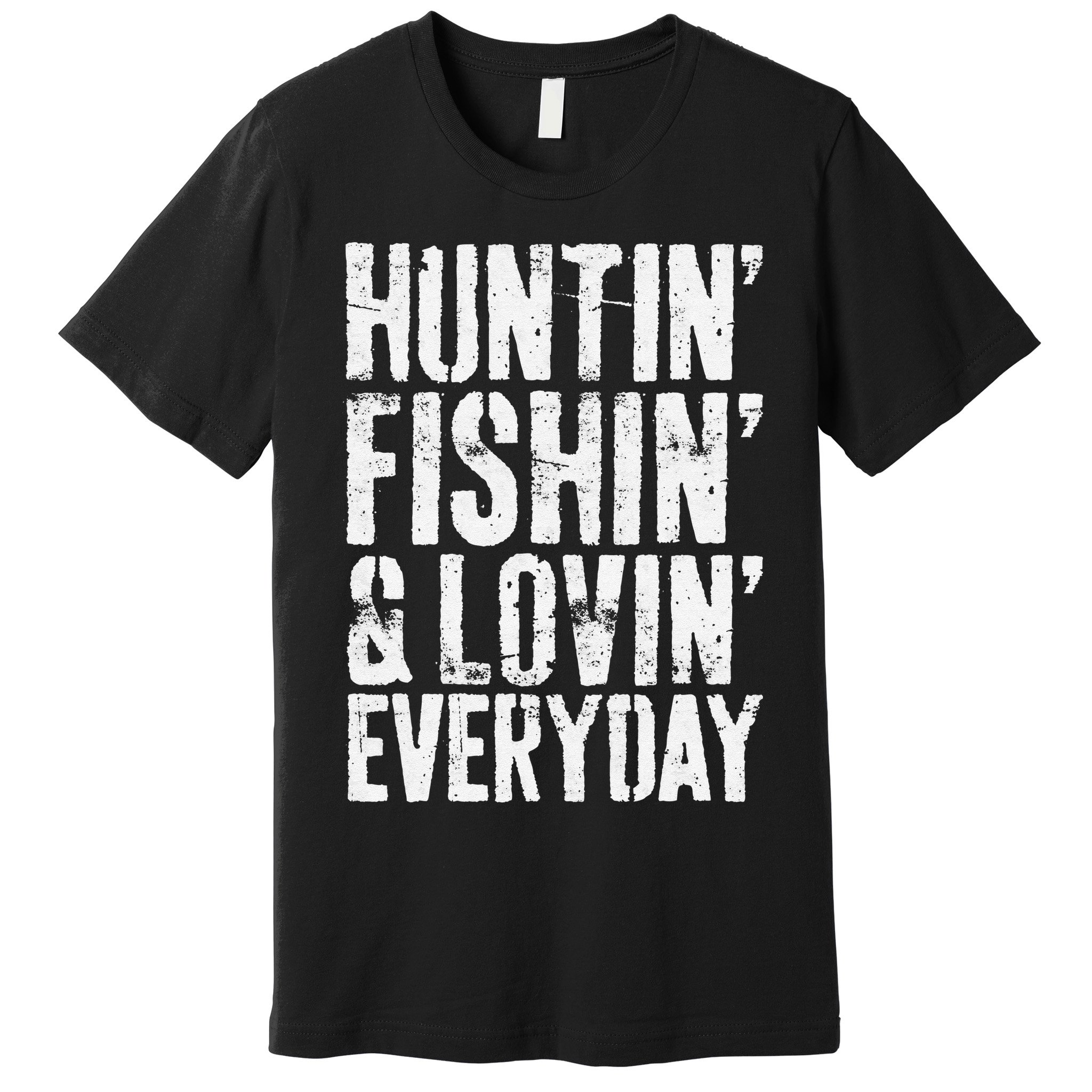 Hunting Fishing Loving Every Day Hunter Fisherman Premium T-Shirt