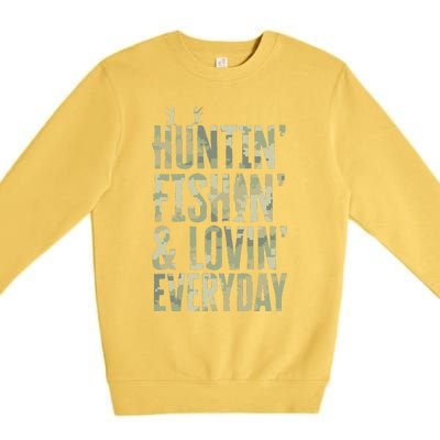 Hunting Fishing Loving Every Day Fathers Day Camo Premium Crewneck Sweatshirt