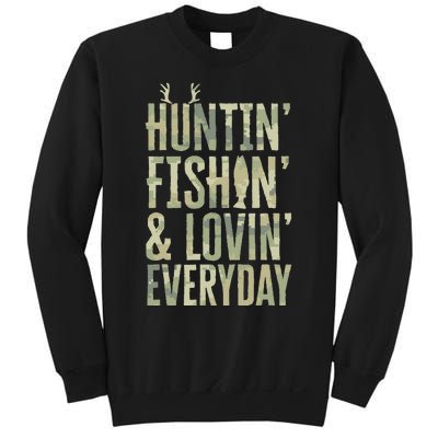 Hunting Fishing Loving Every Day Fathers Day Camo Sweatshirt