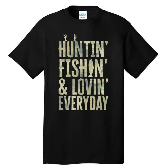 Hunting Fishing Loving Every Day Fathers Day Camo Tall T-Shirt