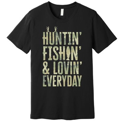 Hunting Fishing Loving Every Day Fathers Day Camo Premium T-Shirt