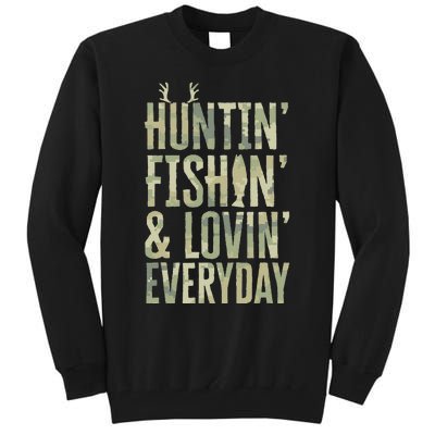 Hunting Fishing Loving Every Day Fathers Day Camo Tall Sweatshirt