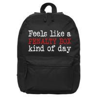 Hockey Feels Like A Penalty Box Day Hockey Player 16 in Basic Backpack