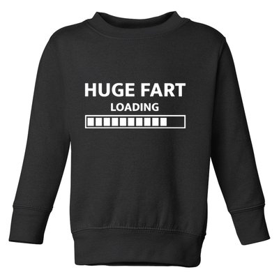 Huge Fart Loading Toddler Sweatshirt