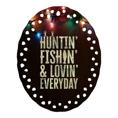 Hunting Fishing Loving Every Day  Fathers Day Camo Ceramic Oval Ornament