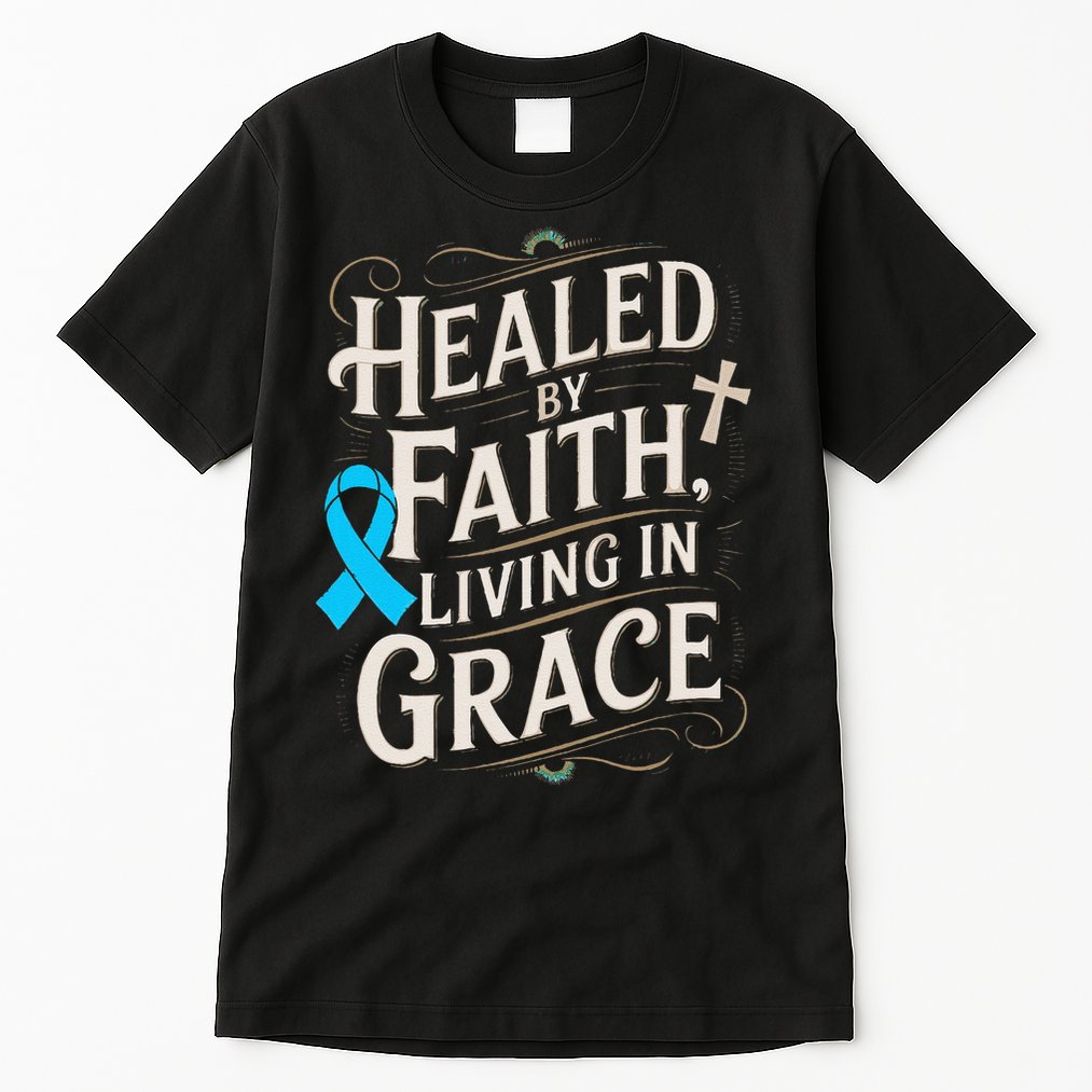 Healed Faith Living Grace Prostate Cancer Awareness Tall T-Shirt