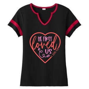 He First Loved Us Easter Christian Valentines Day Boy Ladies Halftime Notch Neck Tee