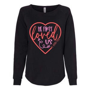 He First Loved Us Easter Christian Valentines Day Boy Womens California Wash Sweatshirt