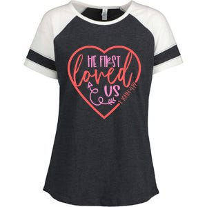 He First Loved Us Easter Christian Valentines Day Boy Enza Ladies Jersey Colorblock Tee