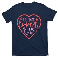 He First Loved Us Easter Christian Valentines Day Boy T-Shirt