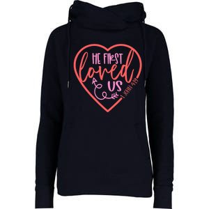 He First Loved Us Easter Christian Valentines Day Boy Womens Funnel Neck Pullover Hood