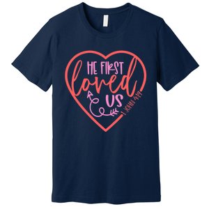 He First Loved Us Easter Christian Valentines Day Boy Premium T-Shirt