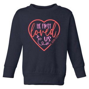 He First Loved Us Easter Christian Valentines Day Boy Toddler Sweatshirt