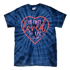 He First Loved Us Easter Christian Valentines Day Boy Tie-Dye T-Shirt