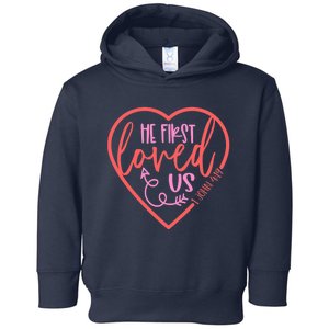 He First Loved Us Easter Christian Valentines Day Boy Toddler Hoodie