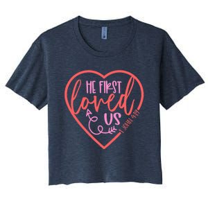 He First Loved Us Easter Christian Valentines Day Boy Women's Crop Top Tee