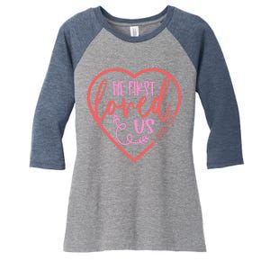 He First Loved Us Easter Christian Valentines Day Boy Women's Tri-Blend 3/4-Sleeve Raglan Shirt