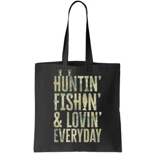 Hunting Fishing Loving Every Day Fathers Day Camo Tote Bag