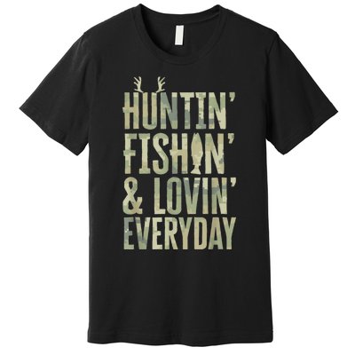 Hunting Fishing Loving Every Day Shirt, Fathers Day Camo Premium T-Shirt