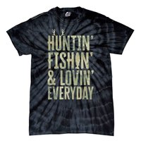 Hunting Fishing Loving Every Day Shirt, Fathers Day Camo Tie-Dye T-Shirt