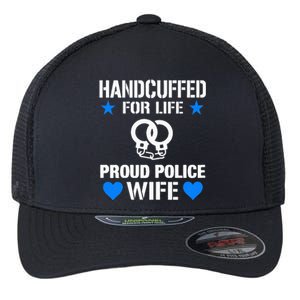 Handcuffed For Life Cute Police Officers Gift For Wife Flexfit Unipanel Trucker Cap