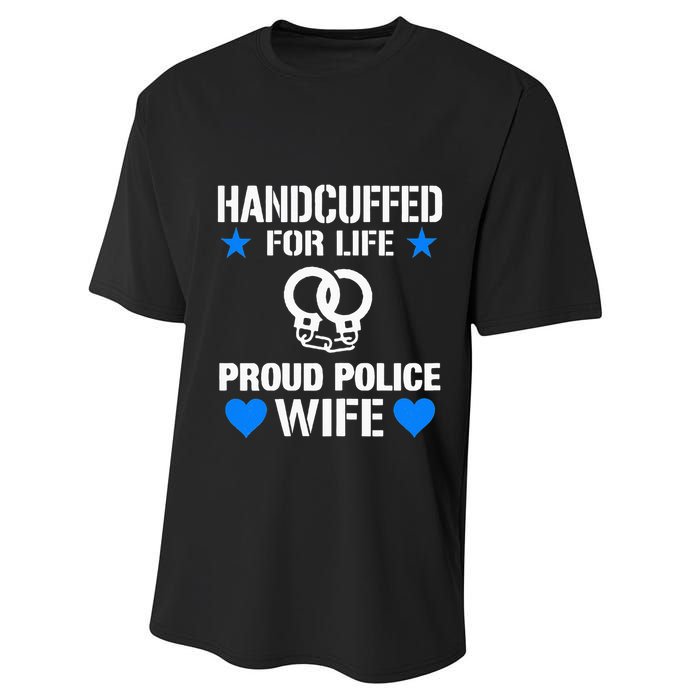 Handcuffed For Life Cute Police Officers Gift For Wife Performance Sprint T-Shirt