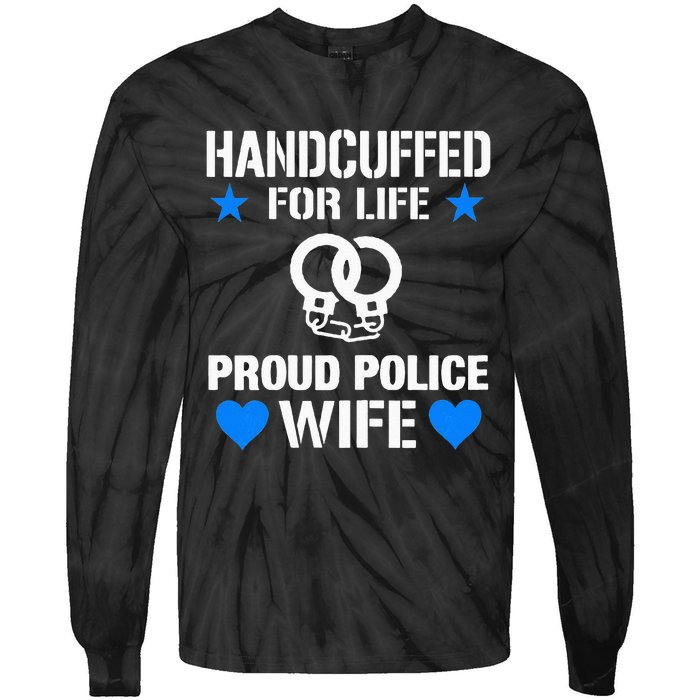 Handcuffed For Life Cute Police Officers Gift For Wife Tie-Dye Long Sleeve Shirt